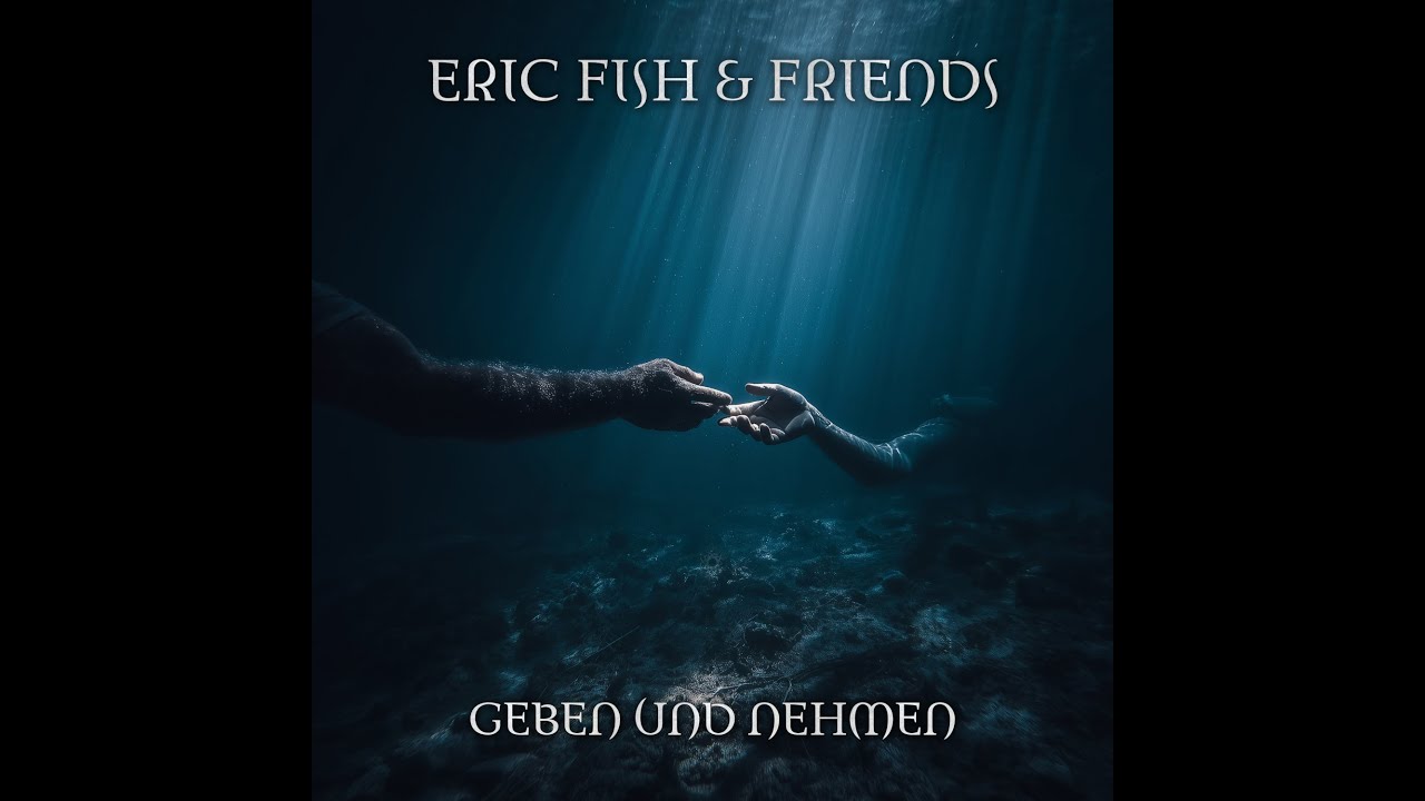 Eric Fish & Friends: Geben und Nehmen (Auf den Grund)