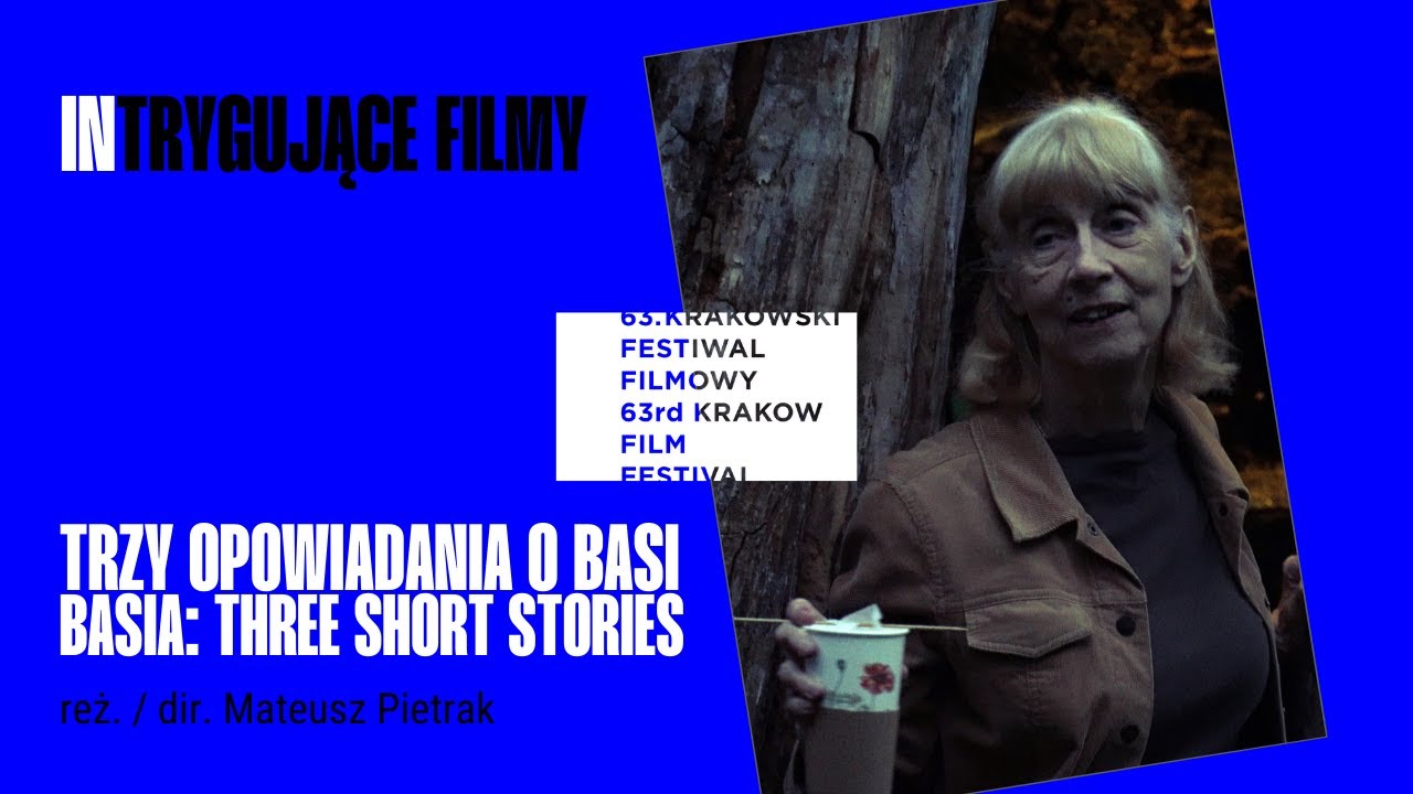 Trzy opowiadania o Basi / Basia: Three Short Stories reż. Mateusz Pietrak - Trailer