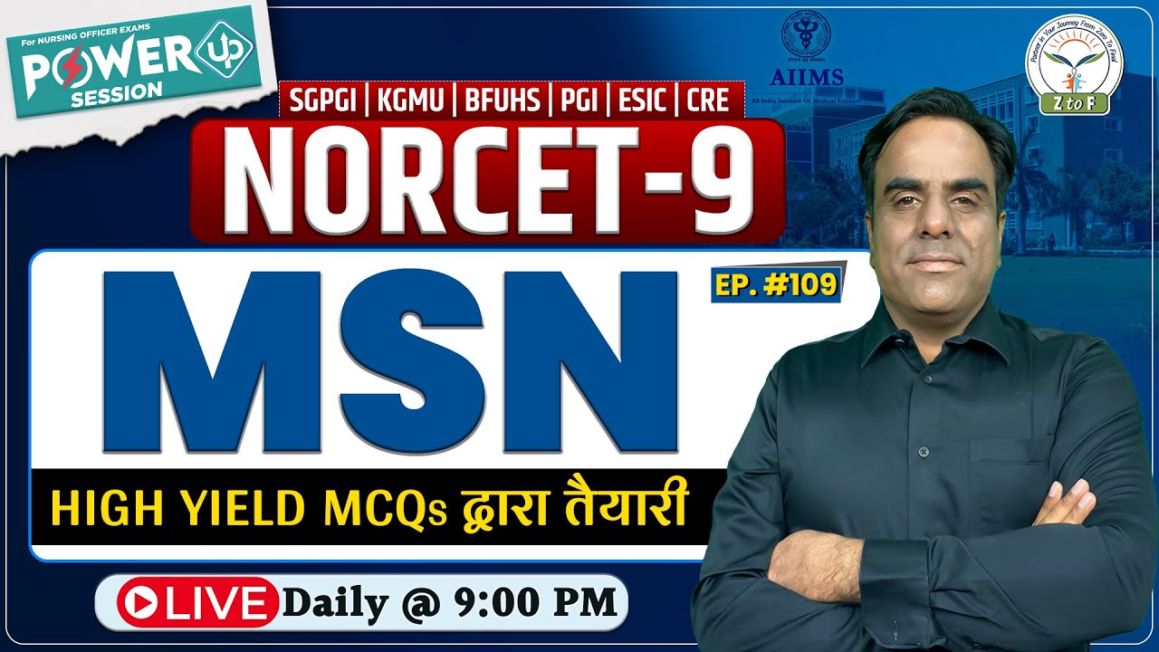 NORCET-9 MSN Most Important MCQs | SGPGI | KGMU | Power Up Session By Ram Sir #109  | Z to F Nursing