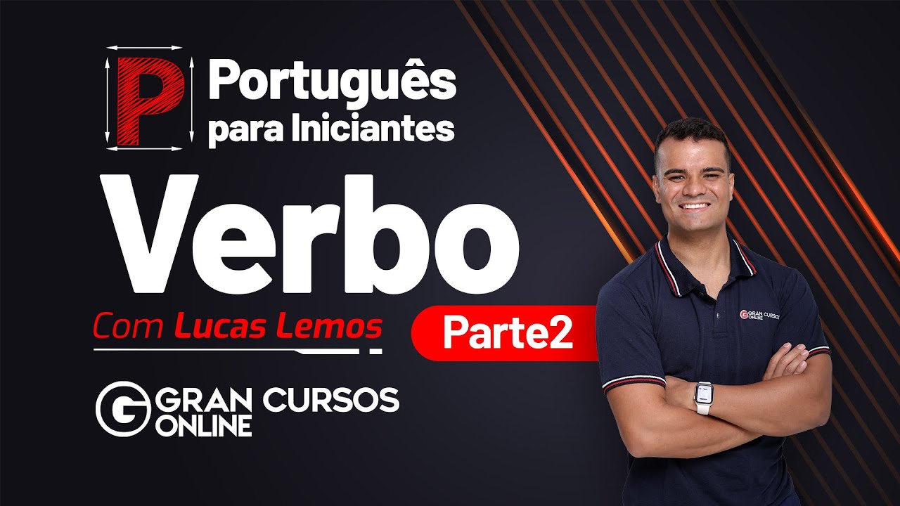 Português para iniciantes: Verbo parte 2 com Prof. Lucas Lemos