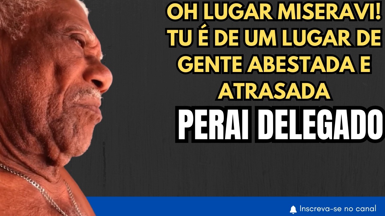 DELEGADO se zangou com o CAMARADA de CAJAPI&Oacute;
