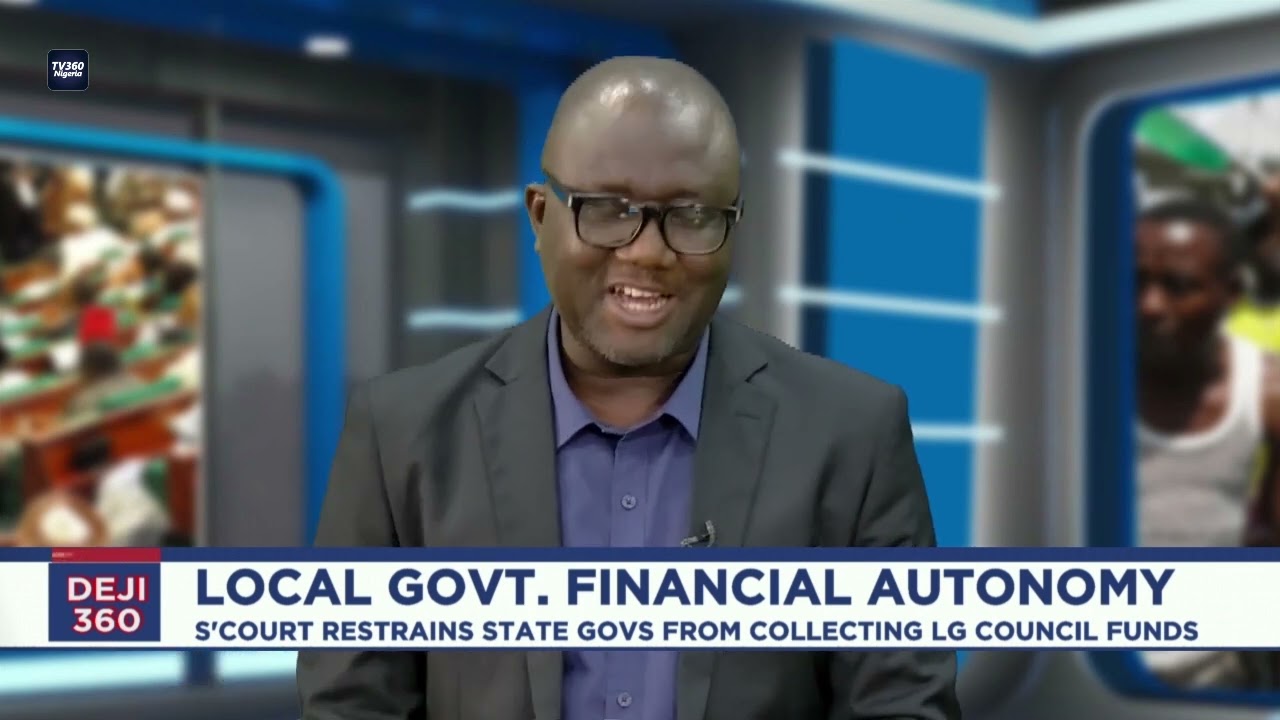 DEJI360 EP 497 PT 3: Nigerian Supreme Court grants autonomy to local government administrations