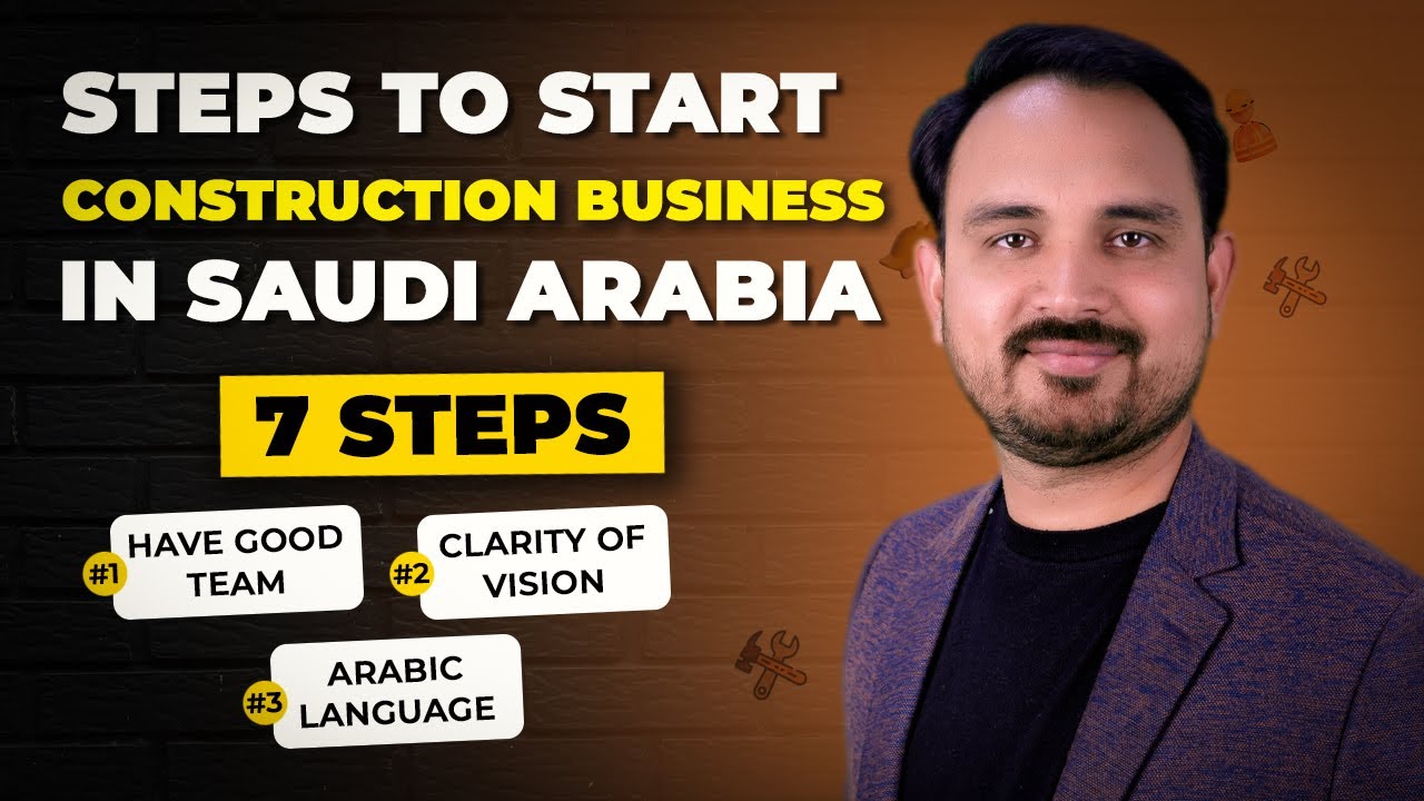 How To Start a Contracting company Saudi Arabia and Have Success Immediately