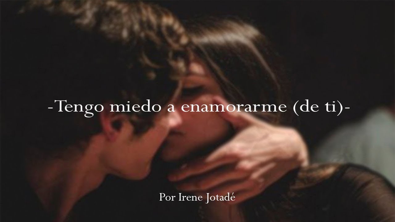 Tengo miedo a enamorarme (de ti) - Irene Jotadé