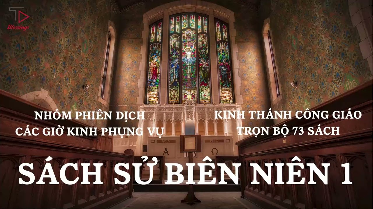 [13/73] SÁCH SỬ BIÊN NIÊN 1 |KINH THÁNH CÔNG GIÁO TRỌN BỘ |PODCAST KINH THÁNH |CÁC GIỜ KINH PHỤNG VỤ