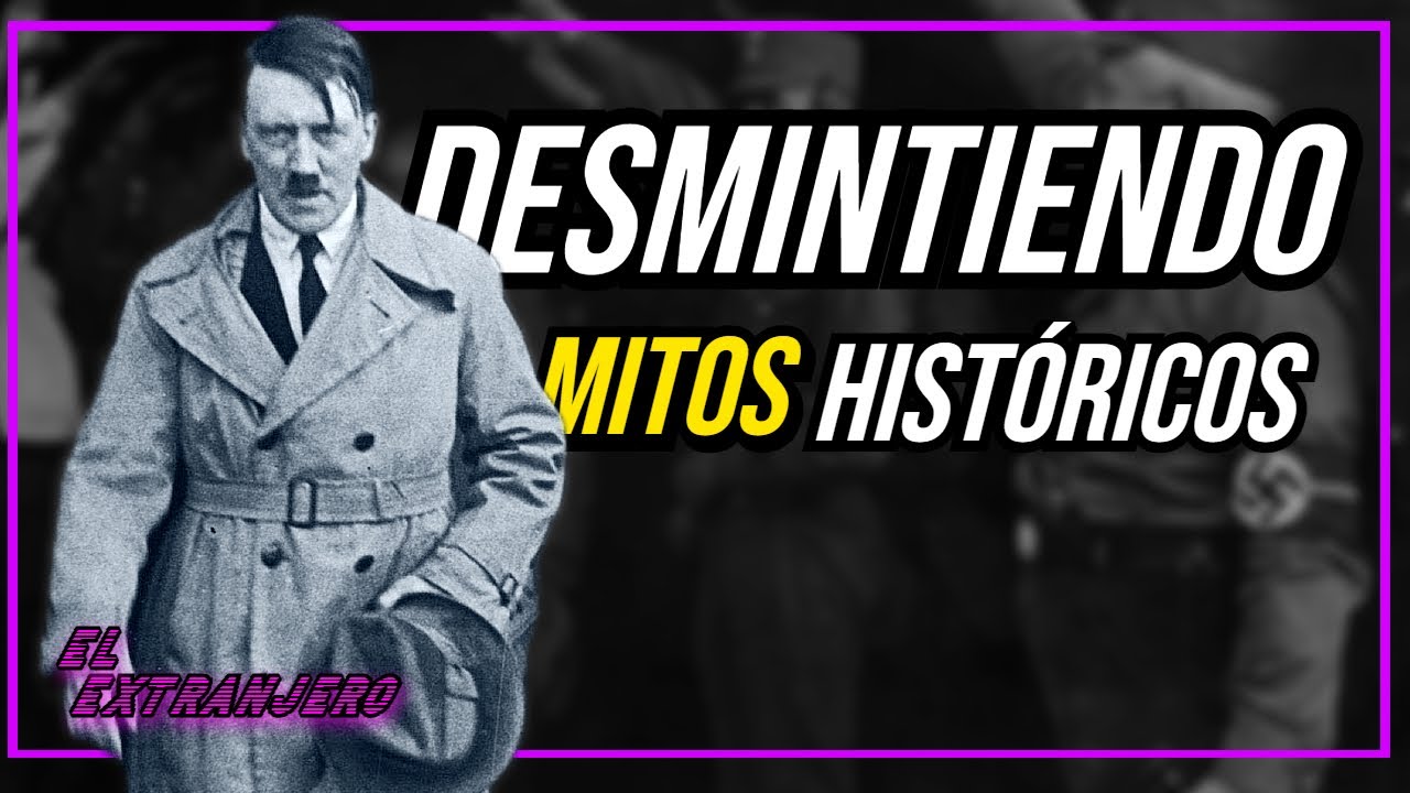 Mitos y teorías de la Segunda Guerra Mundial DESMENTIDOS