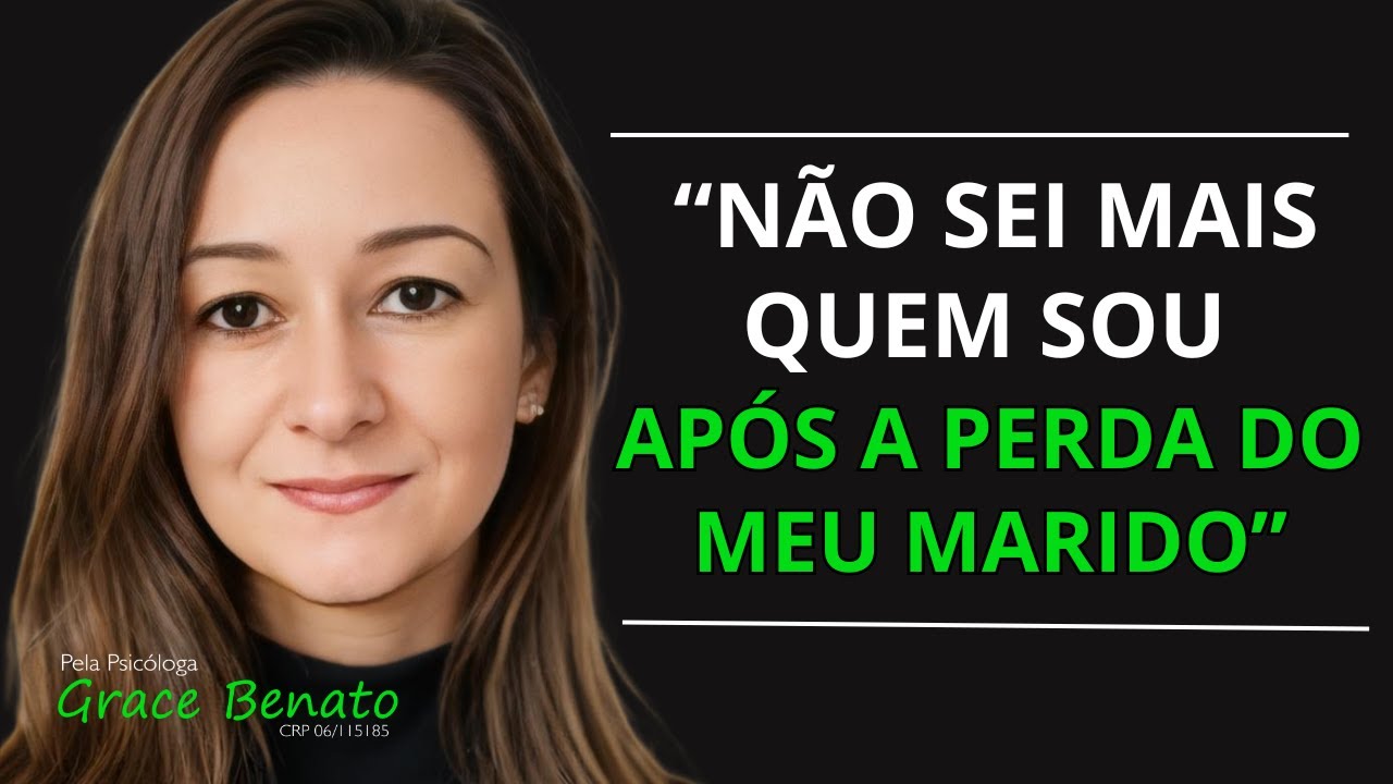 Se você está em luto e não sabe mais quem é depois da morte do marido, veja esse vídeo.