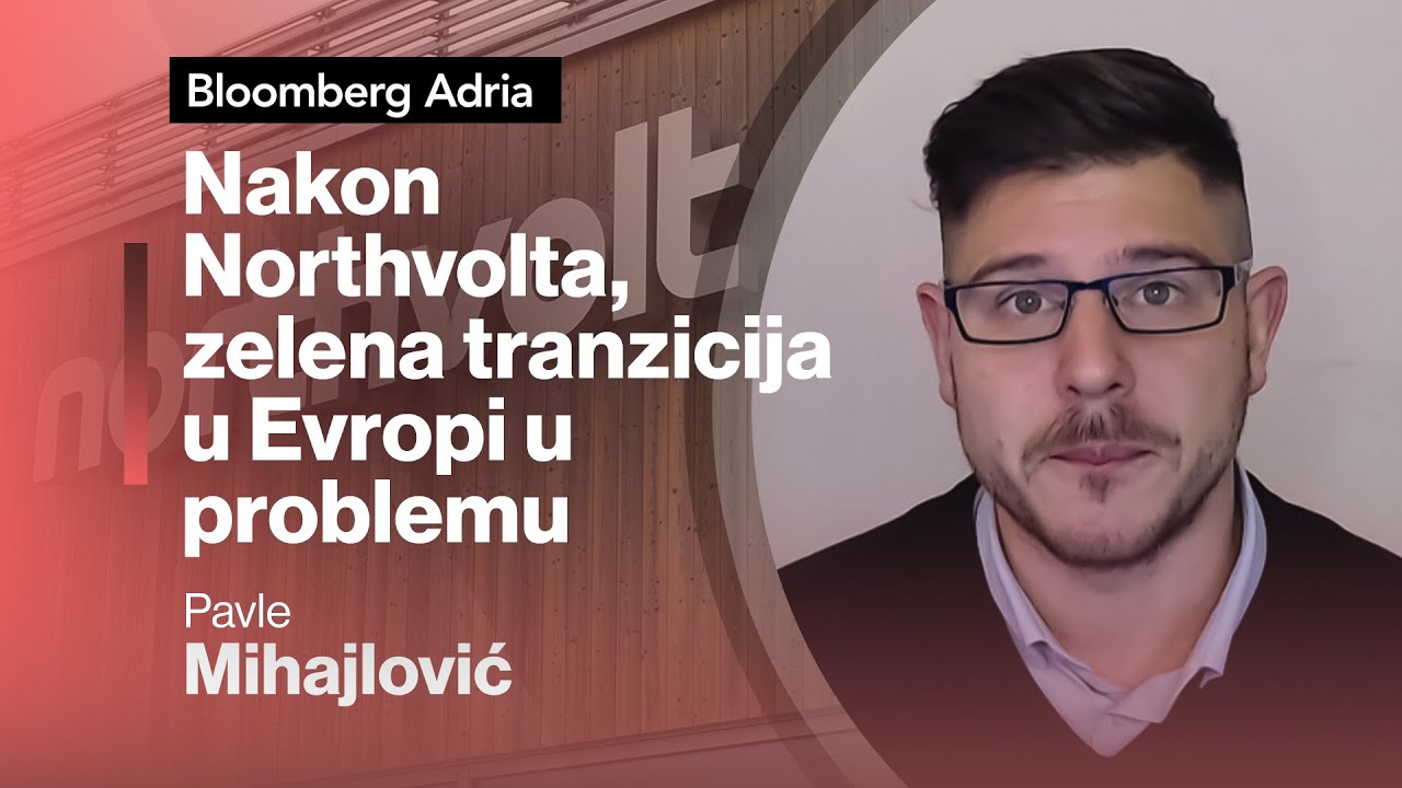 Zelena tranzicija u Evropi - da li je pucanje Northvolta početak kraja?