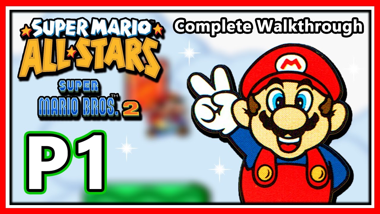 Super Mario All-Stars | Super Mario Bros. 2 - Complete Walkthrough - Part 1