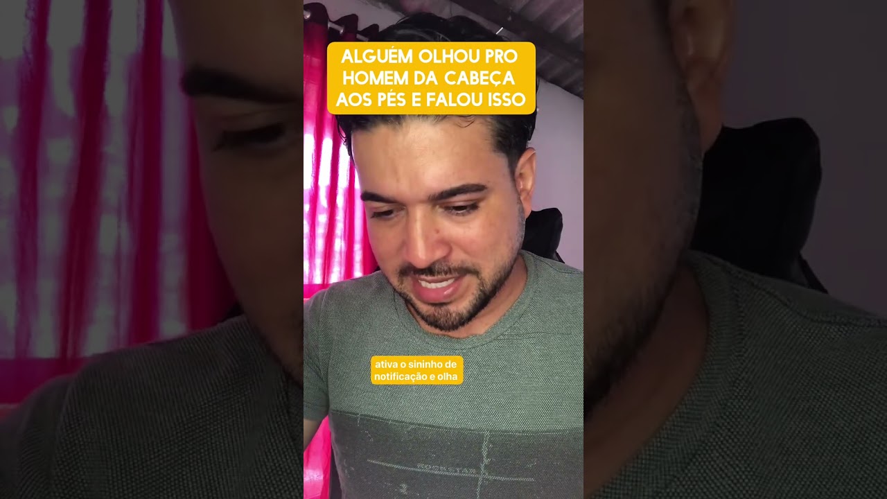 Alguém olhou pro homem da cabeça aos pés e falou isso 