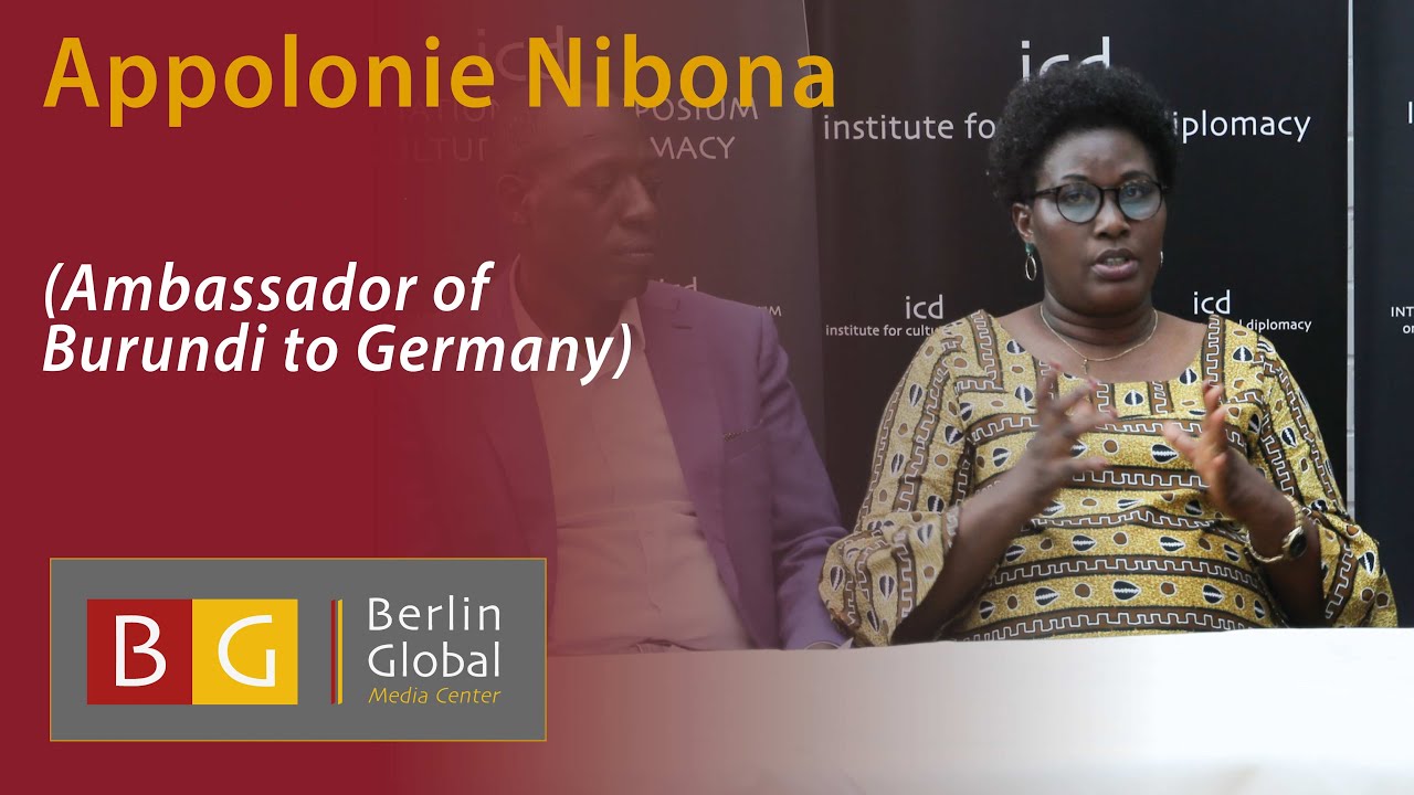 Appolonie Nibona (Ambassador of Burundi to Germany) - An Interview