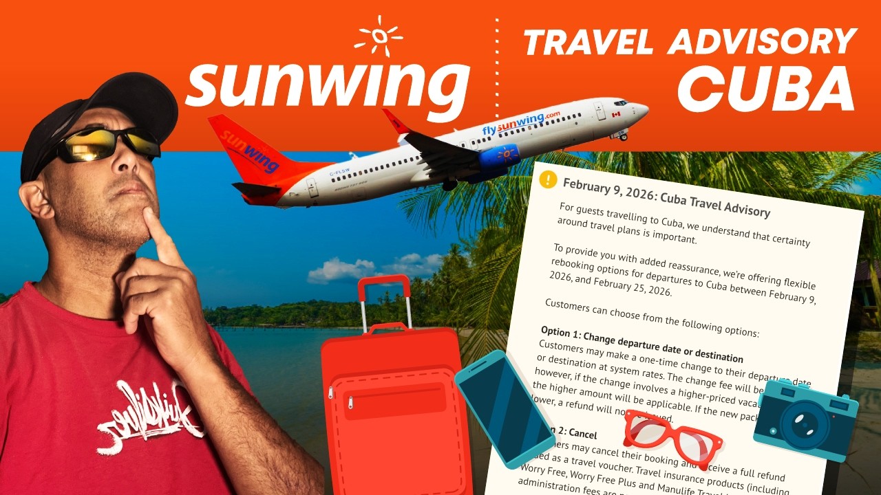 Sunwing Cuba Travel Advisory ✈️ Feb 9, 2026
