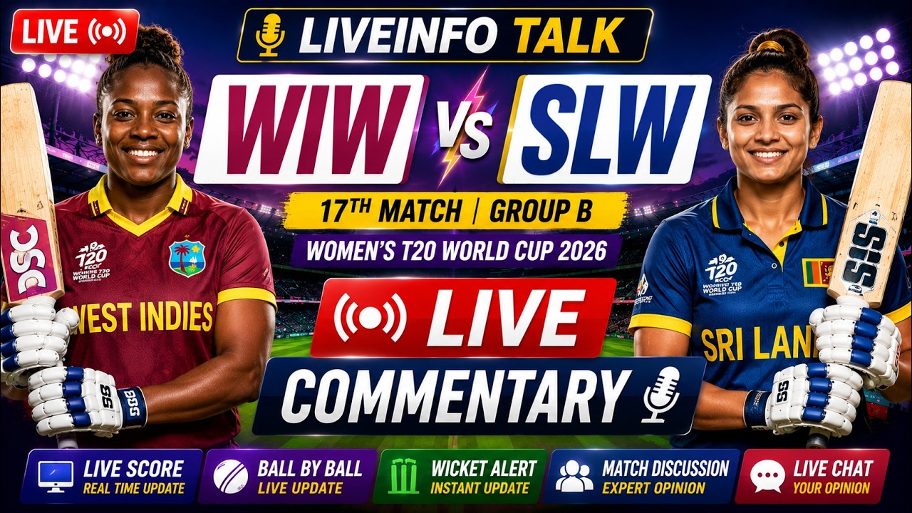 WIW vs SLW Live Commentary in Hindi | 17th Match, Group B | Women's T20 2026 | Liveinfo Talk