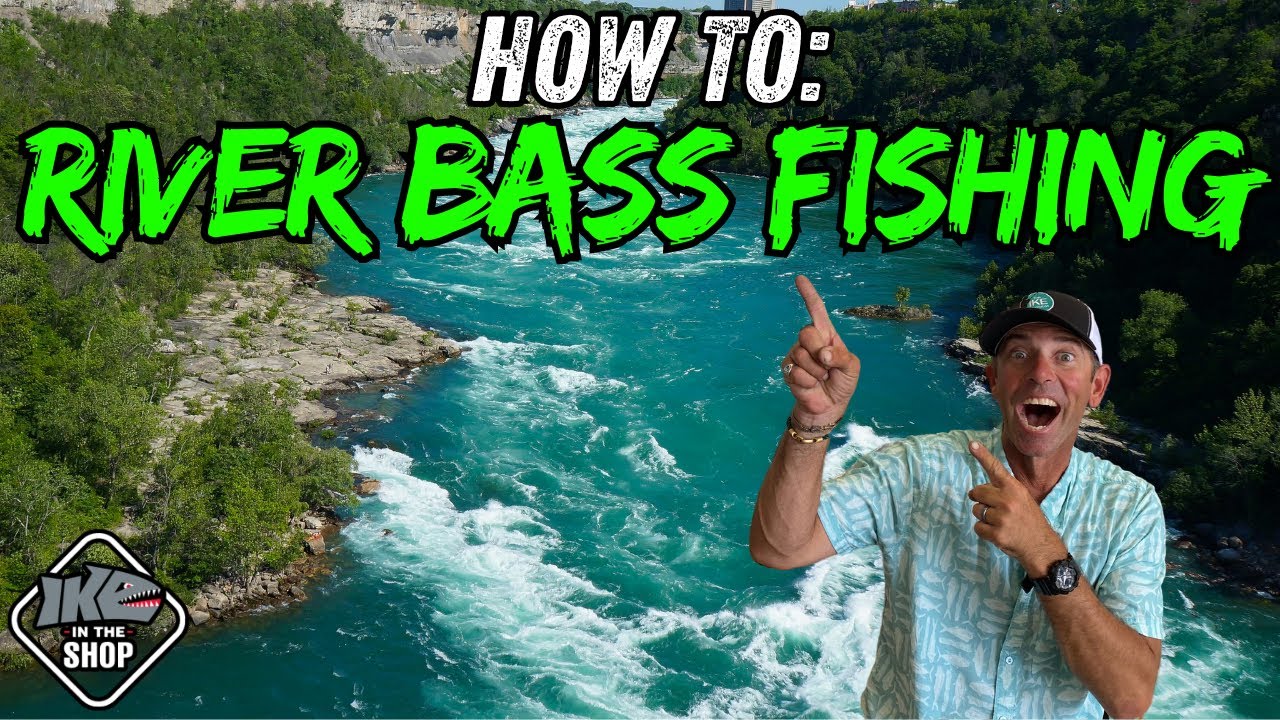 Unlock the Secrets of River Bass Fishing: Universal Techniques for Year-Round Success!