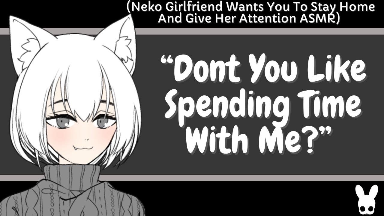 Don't You Like Spending Time With Me? (Neko ASMR)