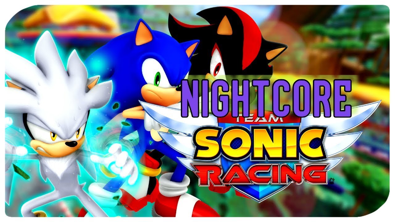 🎵Green Light Ride -Nightcore TEAM SONIC RACING