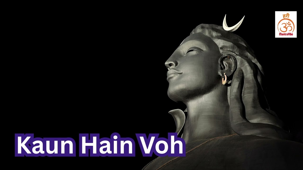 Kaun Hain Voh - Epic Mahadev Anthem | Shivaratri 2026