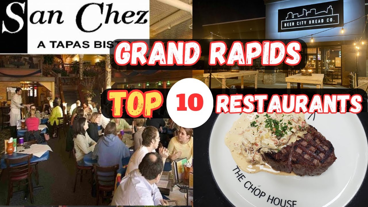 Top 10 Best Restaurants to Eat in Grand Rapids, MI
