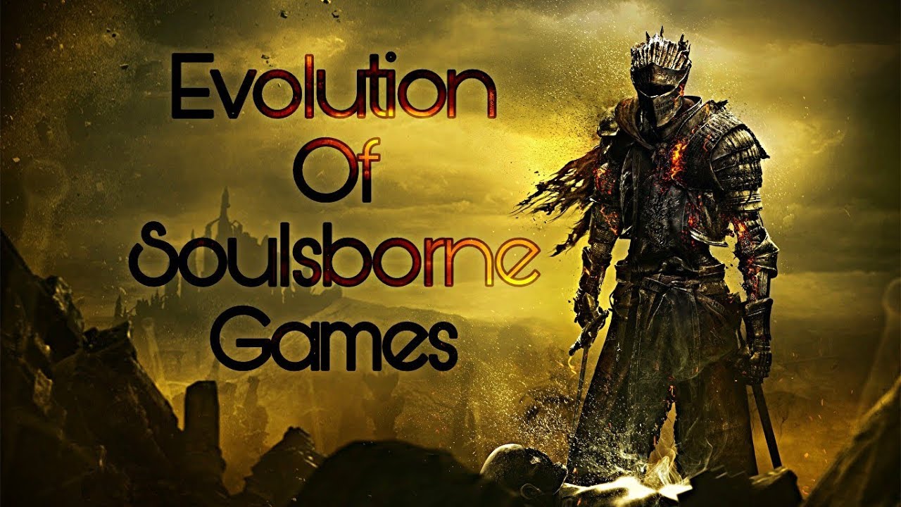 Evolution of Souls/Borne Games (1994 -2018)