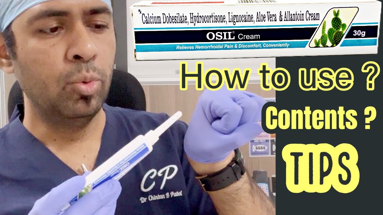 OSIL cream - how to use ? Contents ? Piles Bawasir ke liye kaunsi best ointment ? How apply Osil ?