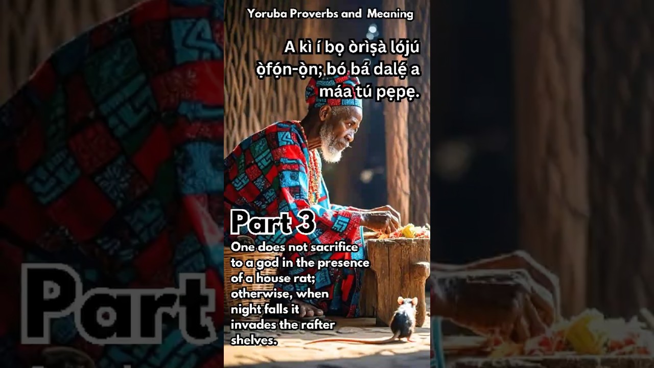 Yoruba Proverbs and Meanings Part 3 #YorubaProverbs #AfricanWisdom #ThinkBeforeYouAct