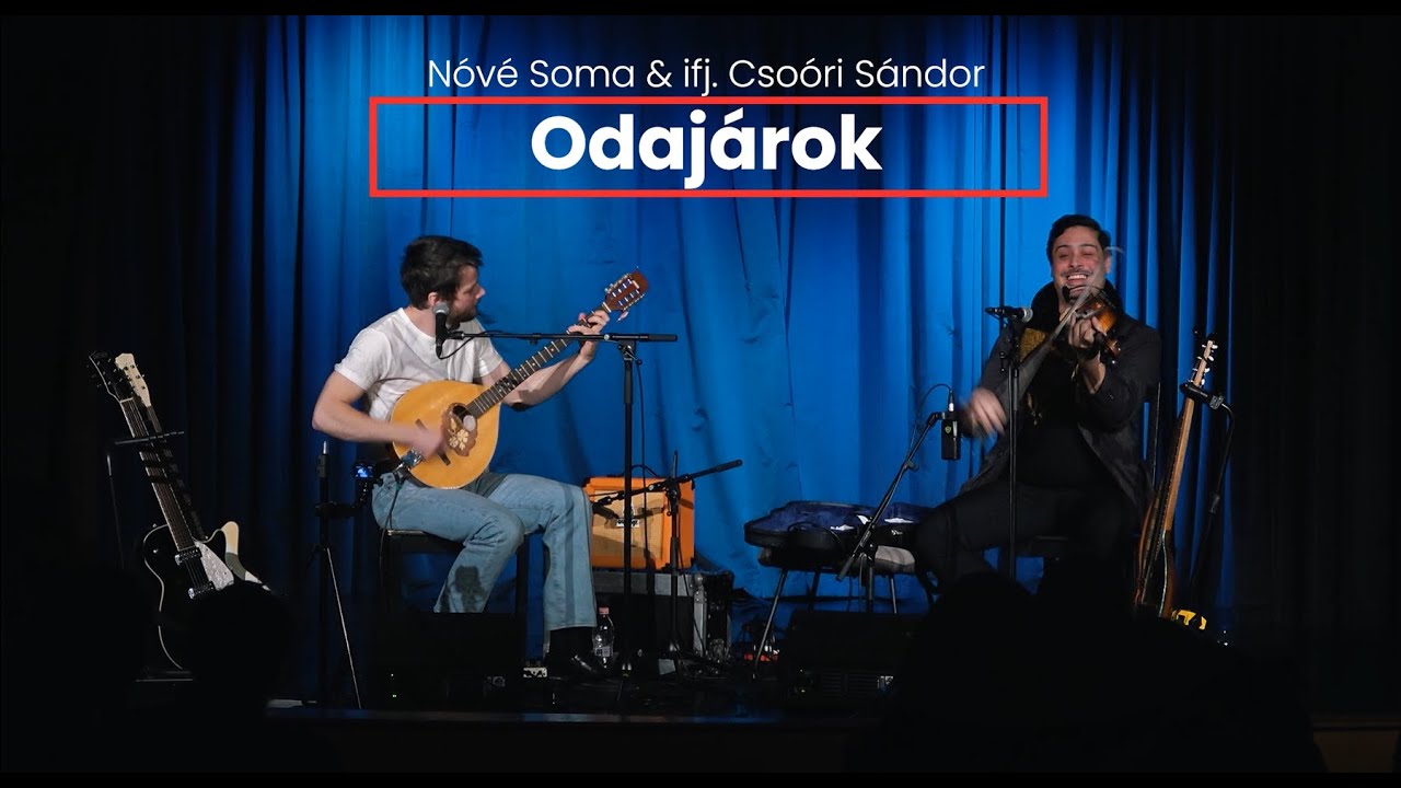 Nóvé Soma & ifj. Csoóri Sándor: Odajárok