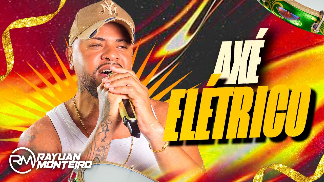 RAYUAN MONTEIRO - AXÉ ELÉTRICO