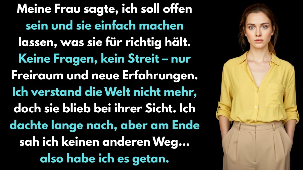 Meine Frau sagte: Lass mich tun, was ich will – stell keine Fragen mehr... also habe ich es getan