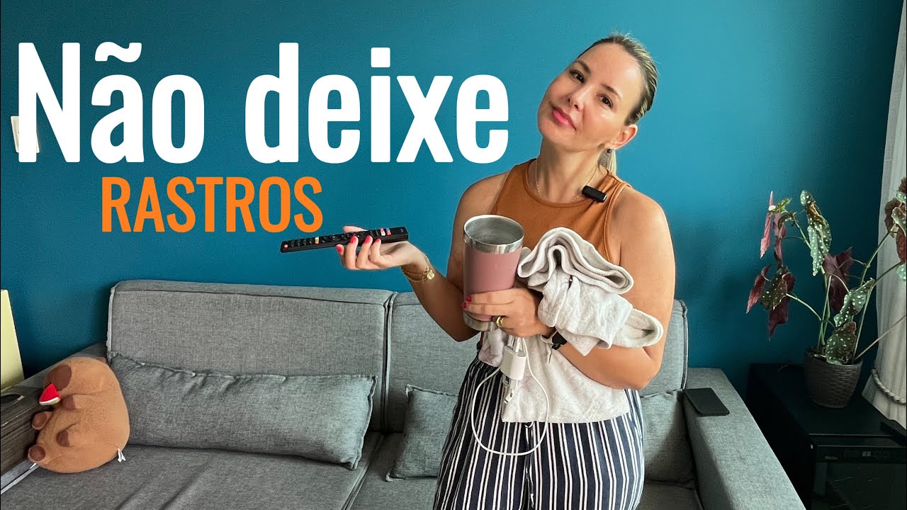 🧺 Não Deixe Rastros: O Segredo para Transformar Sua Casa e Sua Vida