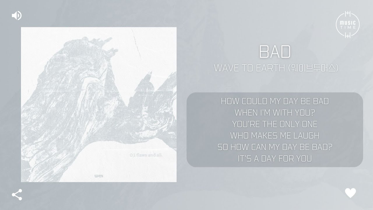 Wave To Earth (웨이브투어스) - bad [가사]