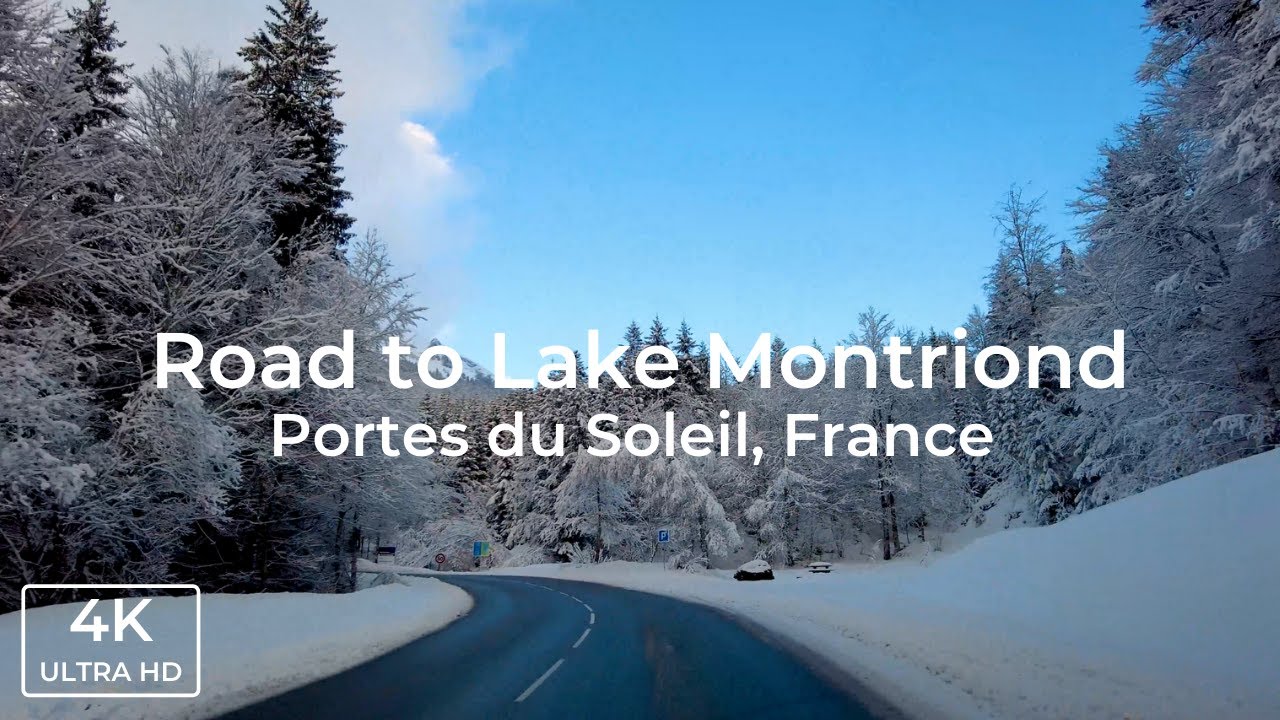 Driving to Lake Montriond, close to Avoriaz and Morzine, Portes du Soleil, France [4K]