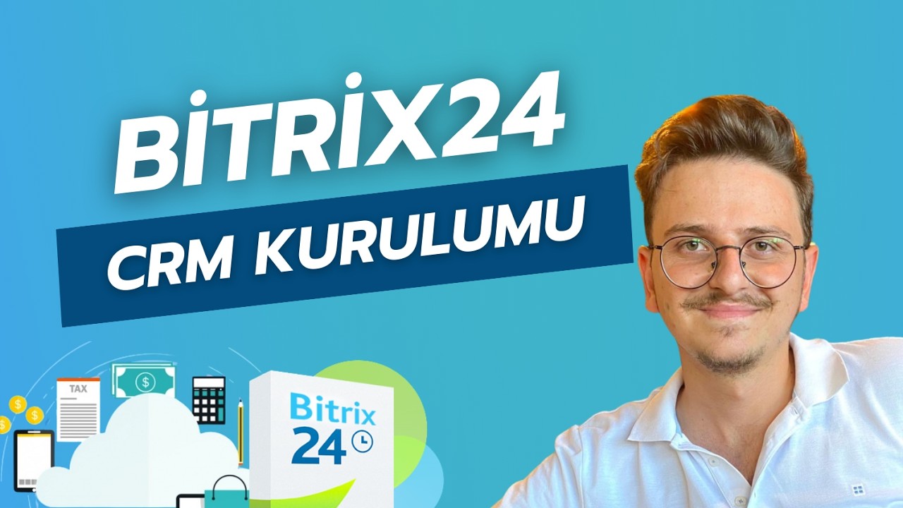 Bitrix24’te CRM Kurulumu – Satış Sürecini 20 Dakikada Ayağa Kaldır