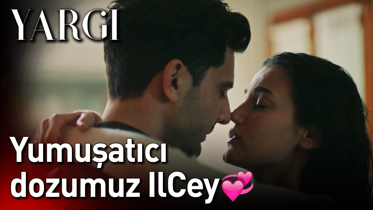 Yargı | Yumuşatıcı Dozumuz #IlCey 💕💕