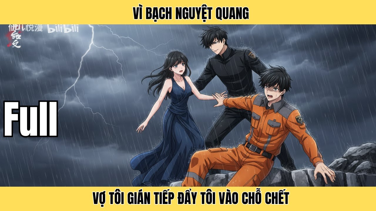 Full | Vì Bạch Nguyệt Quang, Vợ Tôi Gián Tiếp Đẩy Tôi Vào Chỗ Chết | Minh Lý Vietsub