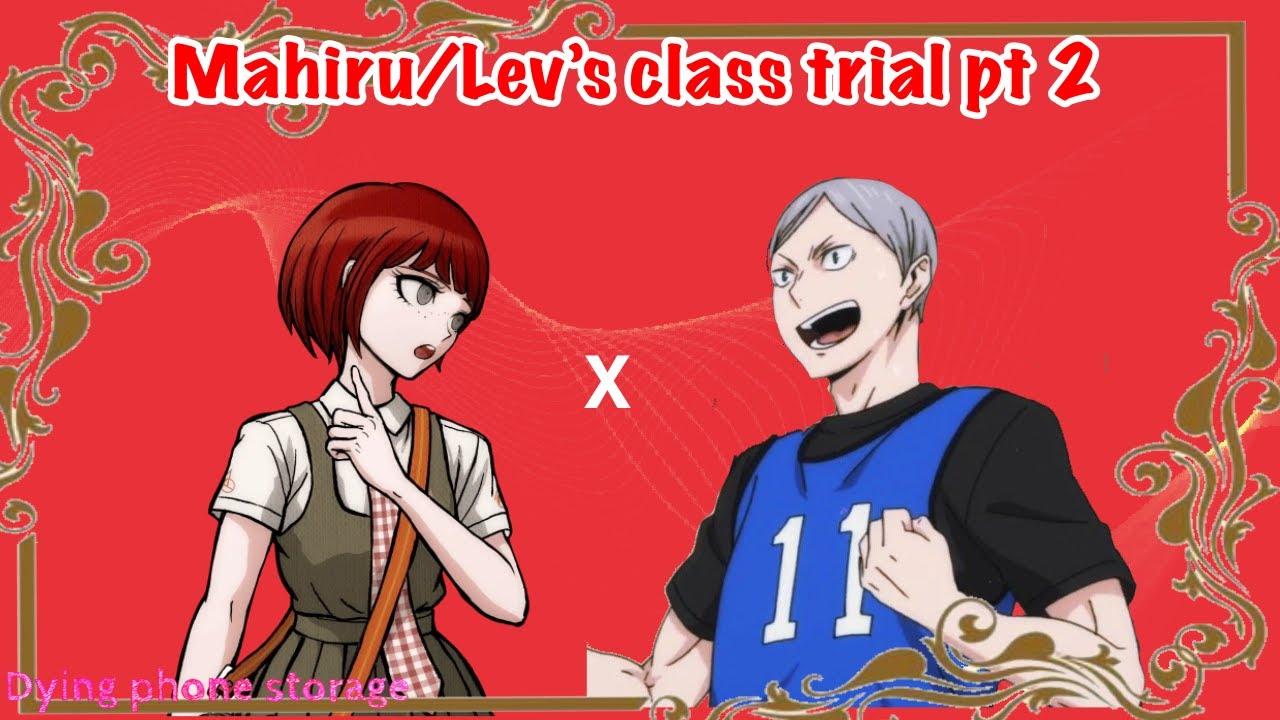 Mahiru/Lev's class trial pt 2 / Haikyuu x Danganronpa skit / Haikyuu texts