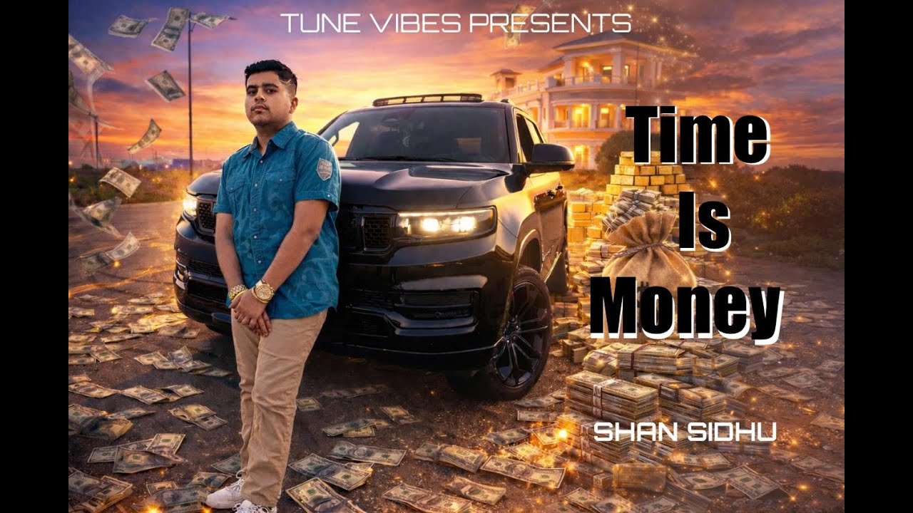 SHAN SIDHU - Time is Money