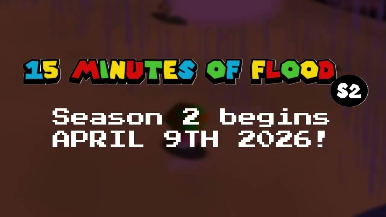 15 Minutes Of Flood Season 2- Teaser Trailer (UPDATED!)