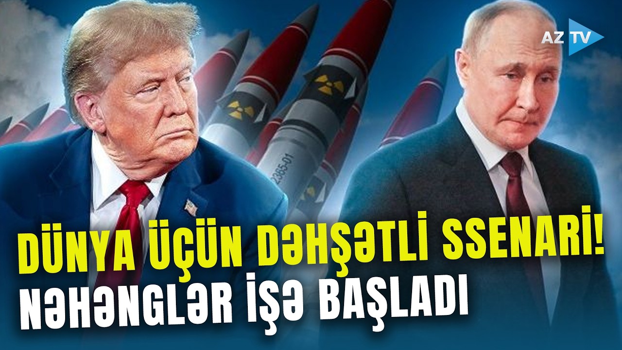 Rusiya Çinlə NÜVƏ MÜHARİBƏSİNƏ gizli hazırlıq görür? - Tramp komandanı topladı: ABŞ cavab hazırlayır