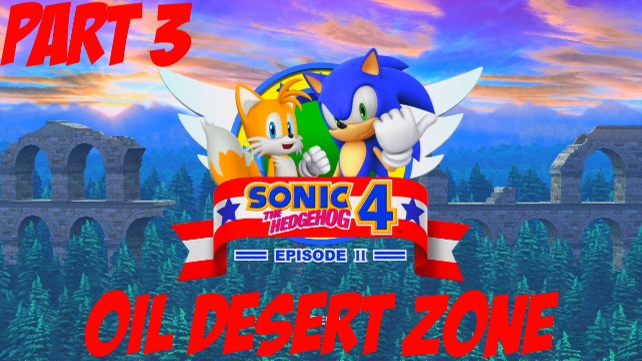 Sonic the Hedgehog 4: Episode 2 Playthrough (Part 3 of 6) - Oil Desert Zone