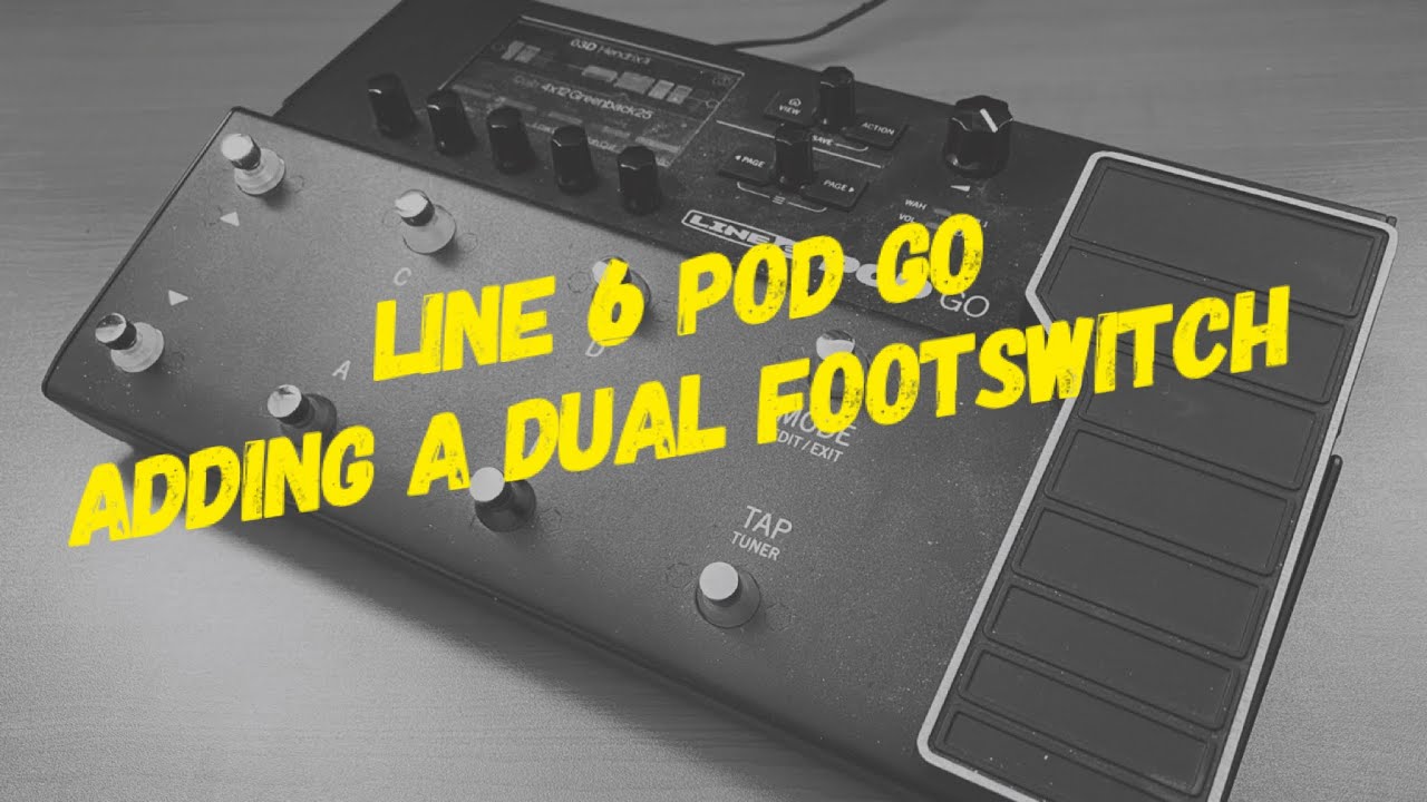 Line 6 POD GO Adding A Dual Footswitch