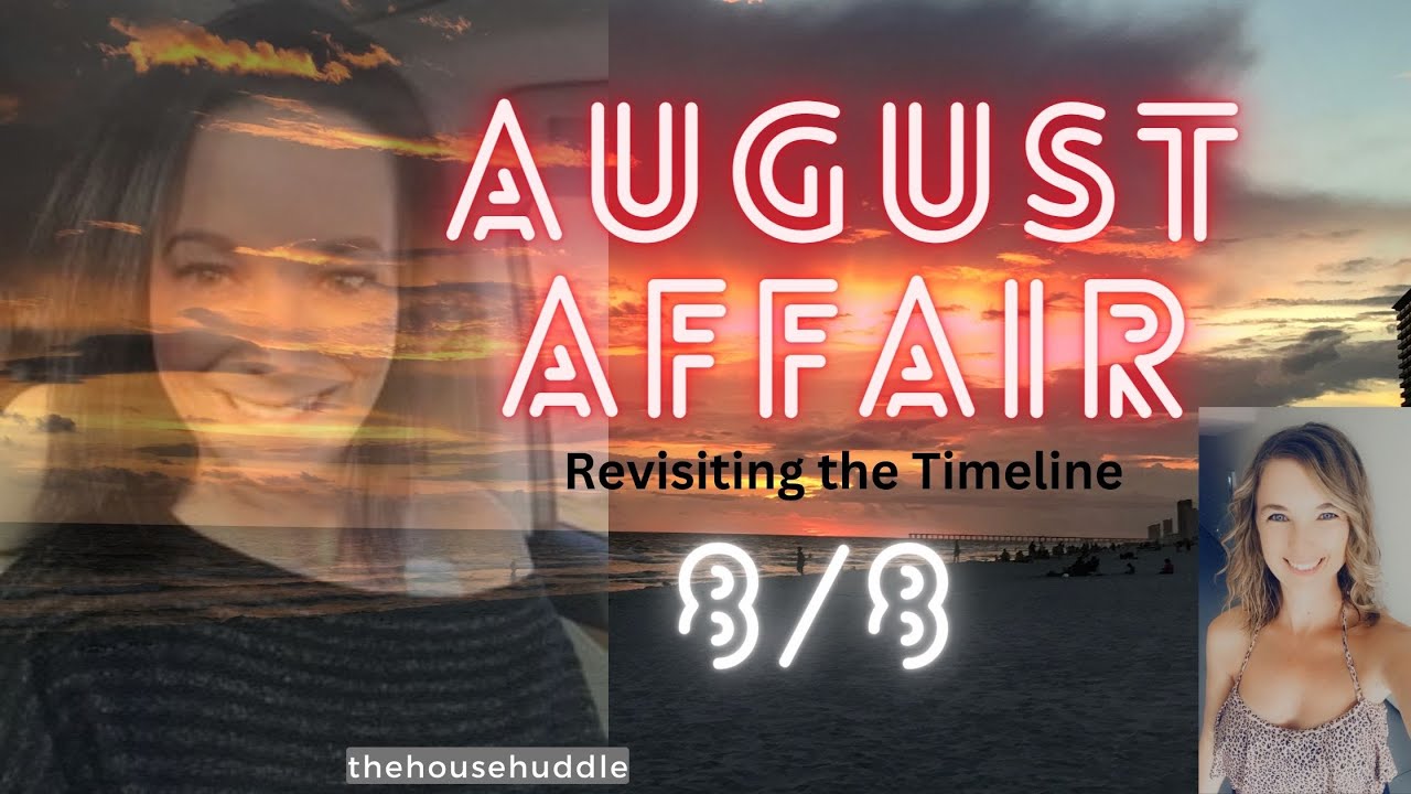 August Affair- Revisiting the Timeline 8/8/18 #shanannwatts #chriswatts