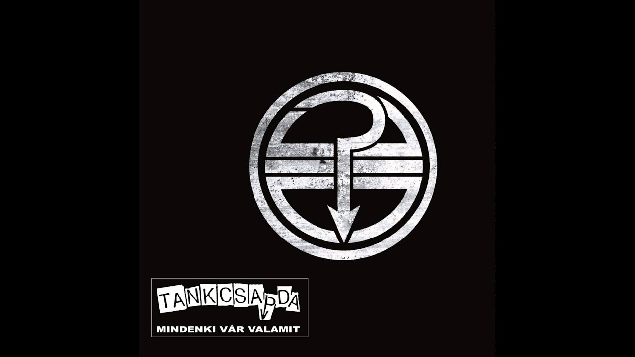Tankcsapda - Minden szó