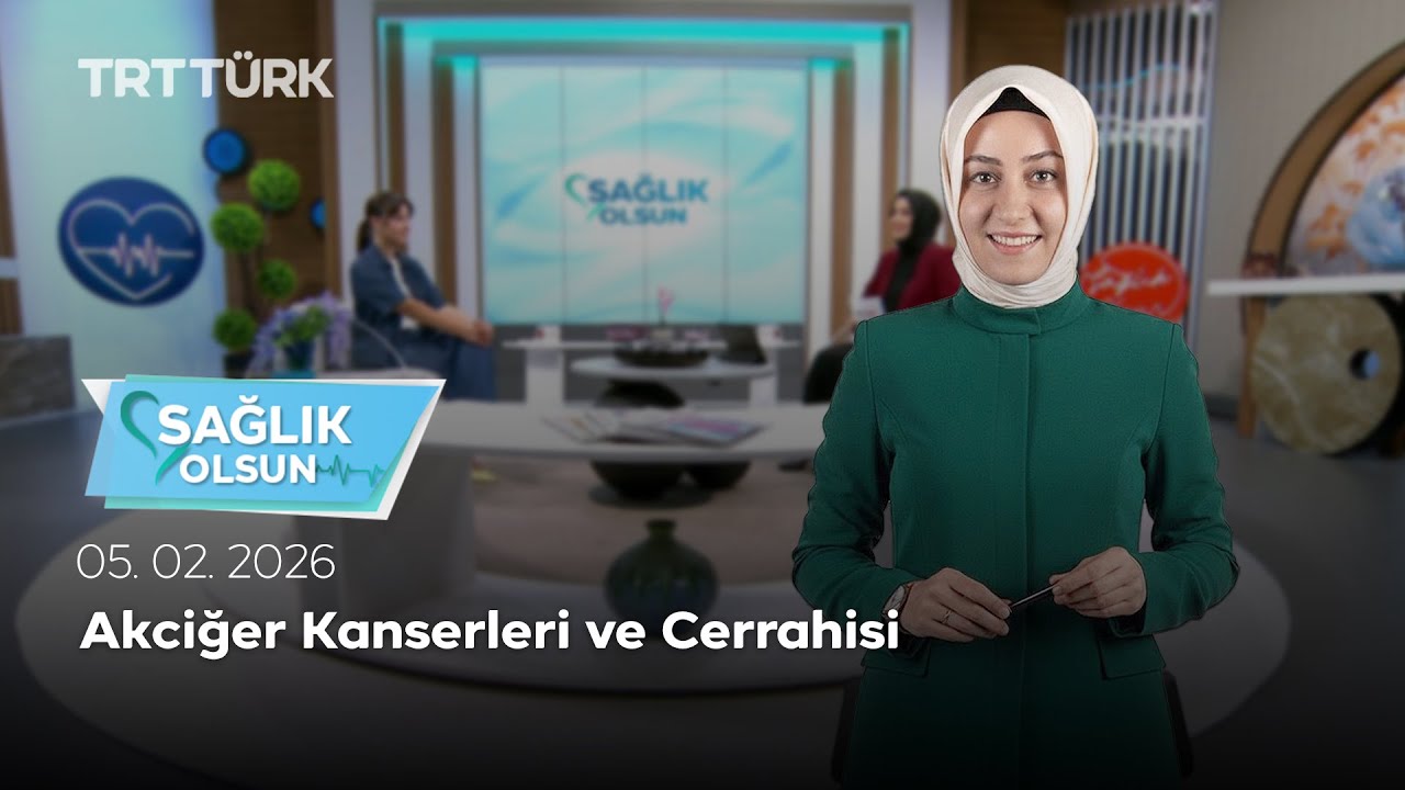 Akciğer Kanserleri ve Cerrahisi | Sağlık Olsun – 05.02.2026