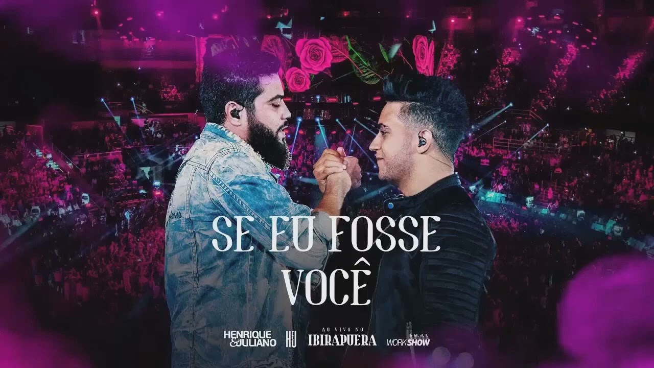 HENRIQUE E JULIANO  –  SE EU FOSSE VOCÊ