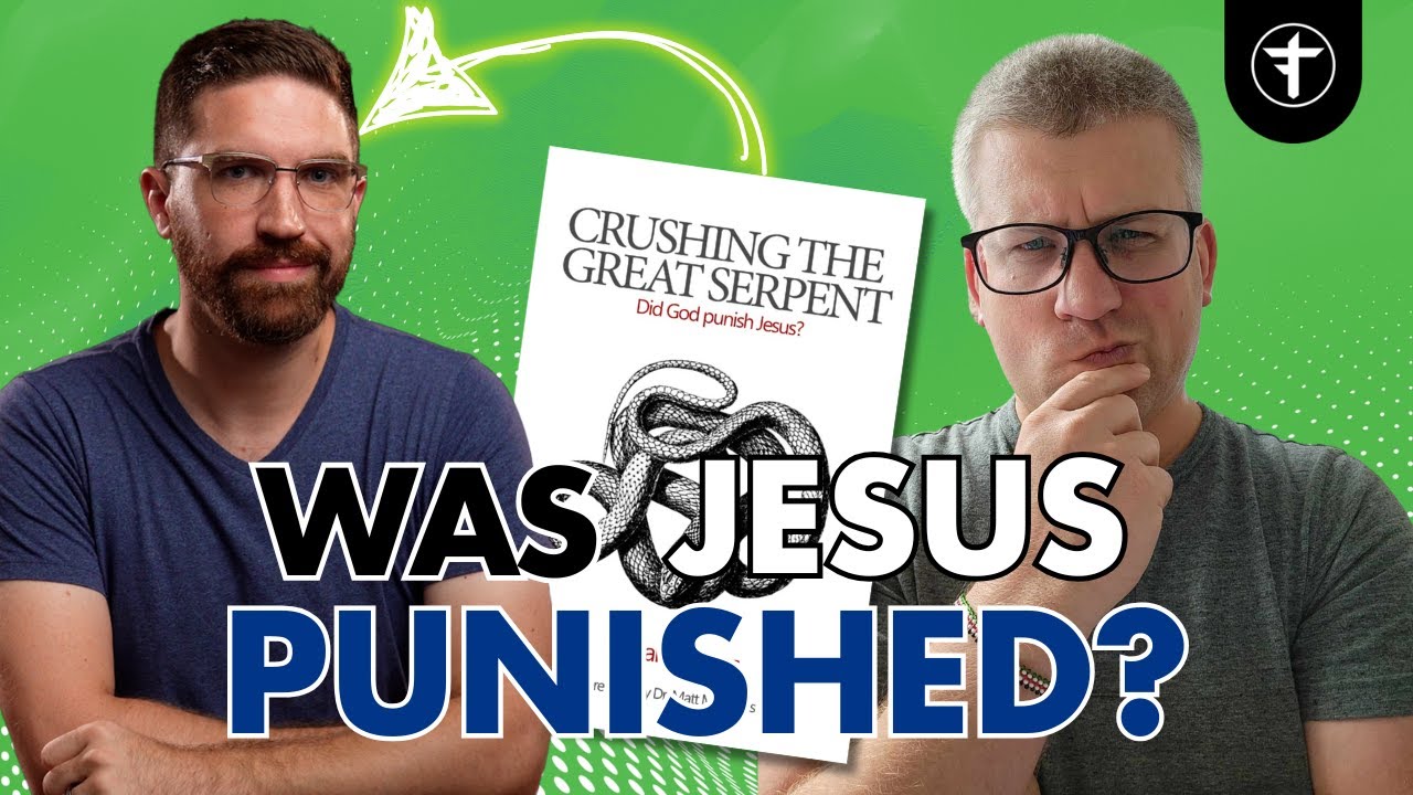Did God Punish Jesus | Will Hess' New Book on the Atonement
