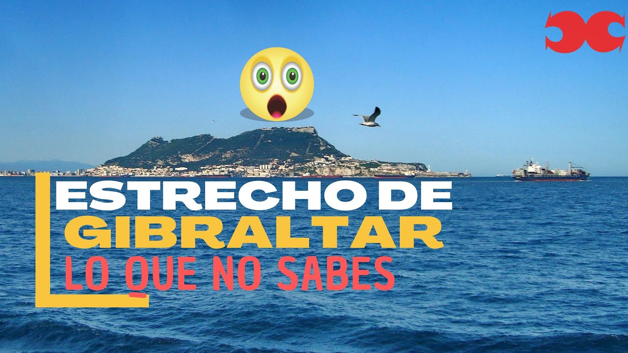 ESTRECHO de GIBRALTAR datos relevantes. Importante v&iacute;a de navegaci&oacute;n que fue un desierto de sal. 🚢