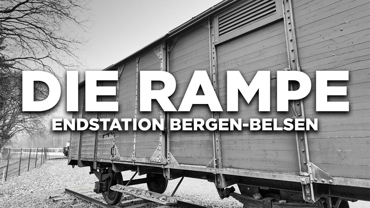 Die Rampe - Endstation KZ Bergen-Belsen