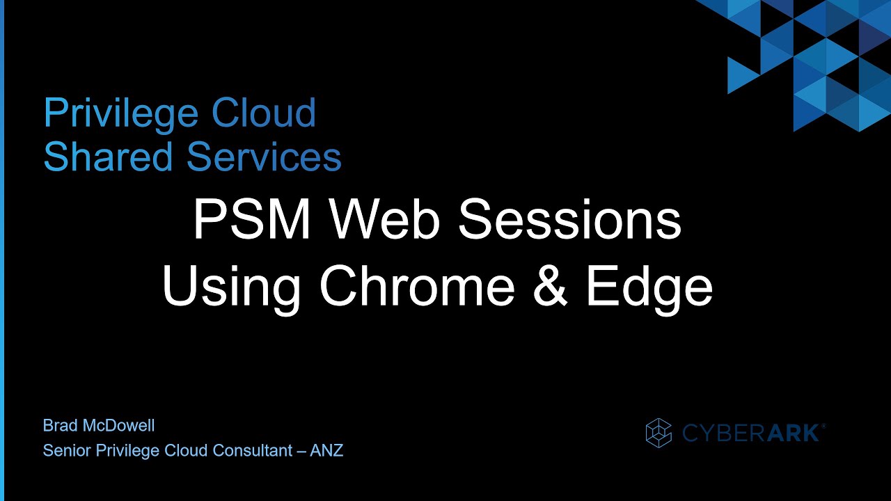 #6 — CyberArk Privilege Cloud | Веб-сеансы PSM с использованием Chrome и Edge