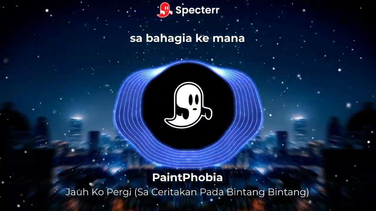 Jauh Ko Pergi | Sa Ceritakan Pada Bintang Bintang (PaintPhobia Remix)