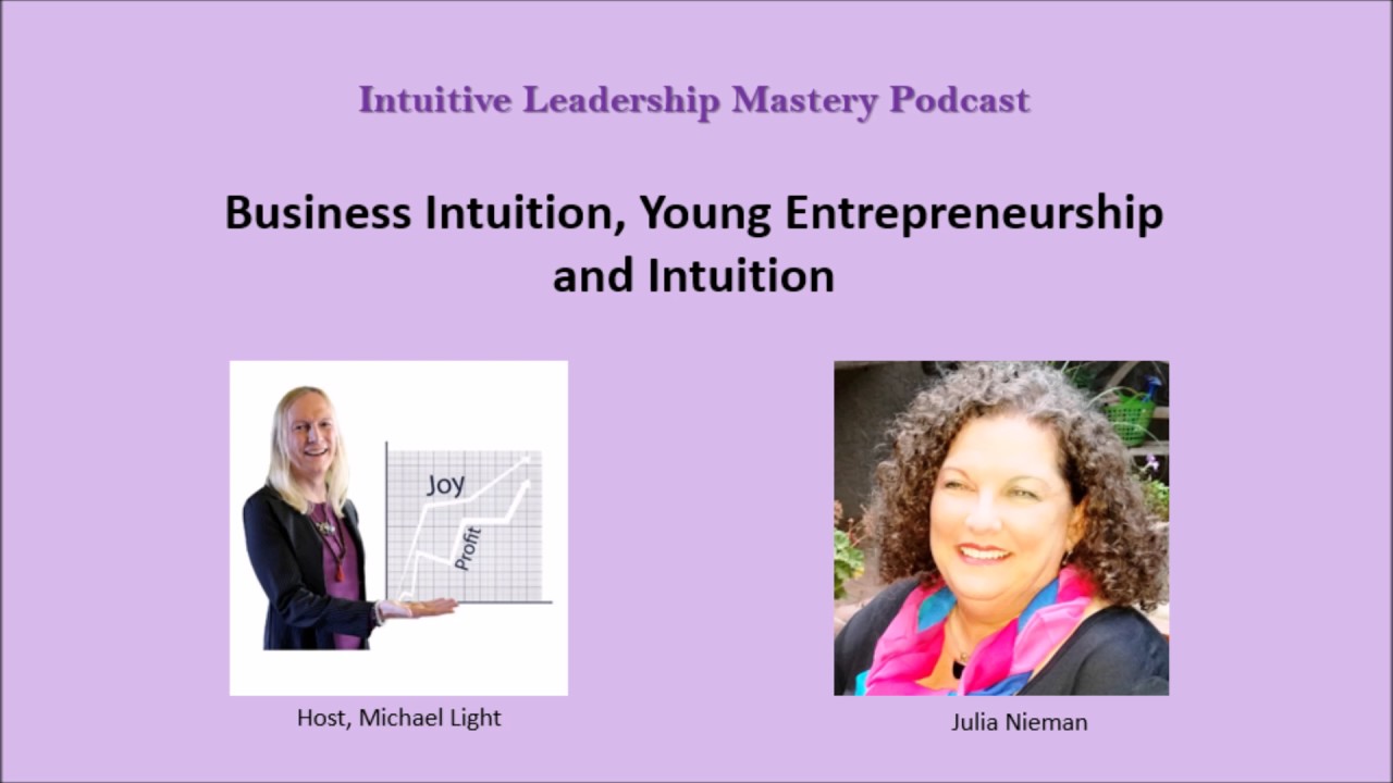 Business Intuition, Young Entrepreneurship and Intuition with Julia Nieman
